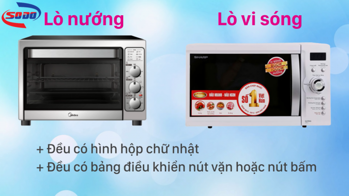 Sự Khác Nhau Giữa Lò Vi Sóng Và Lò Nướng